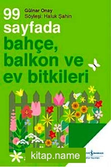 99 Sayfada Bahçe Balkon ve Ev Bitkileri