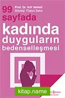 99 Sayfada Kadında Duyguların Bedenselleşmesi