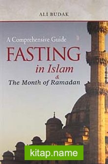 A Comprehensive Guide Fasting in İslam The Month of Ramadan