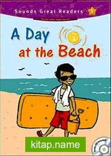 A Day at the Beach +CD (Sounds Great Readers-5)