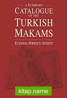 A Summary Catalogue of the Turkish Makams