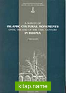 A Survey of Islamic Cultural Monuments Until The End of The 19th Century in Bosnia