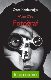 A’ dan Z’ ye Fotoğraf