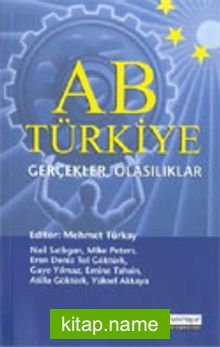 AB Türkiye – Gerçekler, Olasılıklar