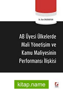 AB Üyesi Ülkelerde Mali Yönetişim ve Kamu Maliyesinin Performans İlişkisi