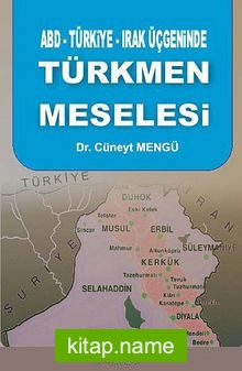 ABD-Türkiye-Irak Üçgeninde Türkmen Meselesi
