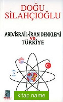 ABD/İsrail-İran Denklemi ve Türkiye