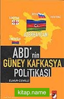 ABD’nin Güney Kafkasya Politikası