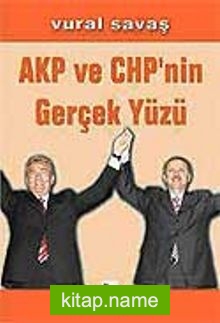 AKP ve CHP’nin Gerçek Yüzü