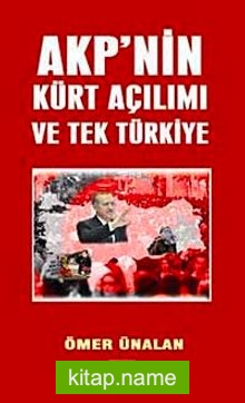 AKP’nin Kürt Açılımı ve Tek Türkiye