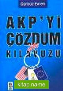 AKP’yi Çözdüm İşte Kılavuzu