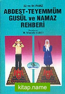 Abdest-Teyemmüm Gusül ve Namaz Rehberi / 32 ve 54 Farz