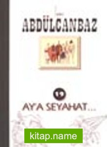 Abdülcanbaz Ay’a Seyahat