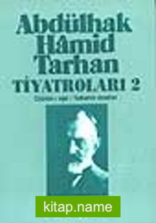 Abdülhak Hamid Tarhan Tiyatroları-2 (Cünun-ı aşk / Yabancı Dostlar)