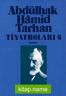 Abdülhak Hamid Tarhan Tiyatroları-6 (Kanbur)