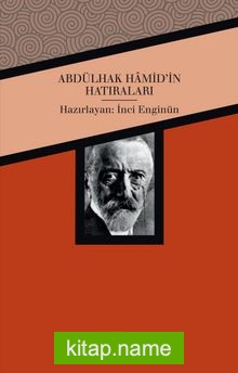 Abdülhak Hamid’in Hatıraları