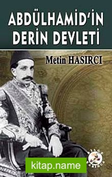 Abdülhamid’in Derin Devleti