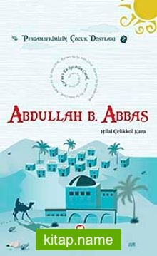 Abdullah B. Abbas  Kur’an’ı En İyi Bilen Çocuk