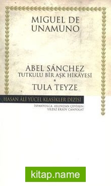 Abel Sanchez Tula Teyze (ciltli)