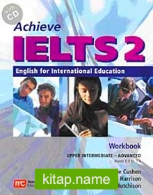 Achieve IELTS 2 Upper Intermediate-Advanced (band 6+) Workbook +CD