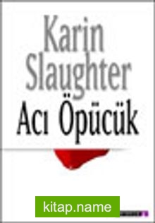 Acı Öpücük – Grant Bölgesi