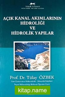 Açık Kanal Akımlarının Hidroliği ve Hidrolik Yapılar