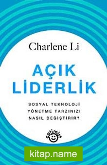 Açık Liderlik Sosyal Teknoloji Yönetme Tarzınızı Nasıl Değiştirir?