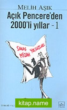 Açık Pencere’den 2000’li Yıllar – 1