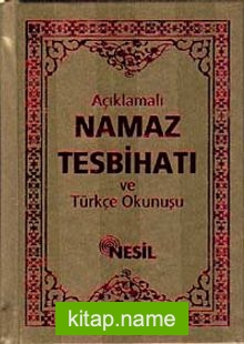 Açıklamalı Namaz Tesbihatı ve Türkçe Okunuşu (Çanta Boy)