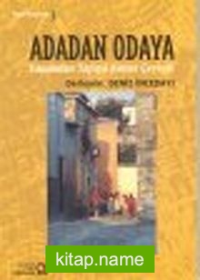 Adadan Odaya / Yaşamdan Yapıya Konut Çevresi