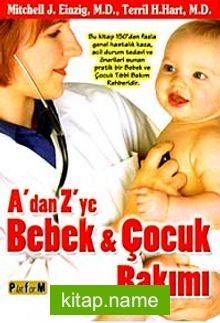 A’dan Z’ye Bebek ve Çocuk Bakımı