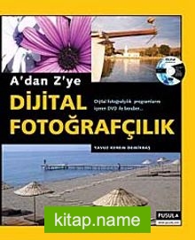 A’dan Z’ye Dijital Fotoğrafçılık