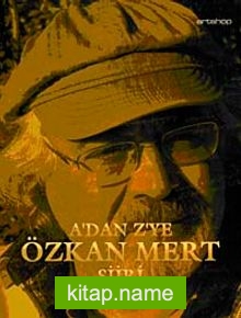 A’dan Z’ye Özkan Mert Şiiri