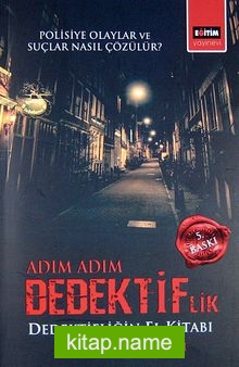 Adım Adım Dedektiflik  Dedektifliğin El Kitabı