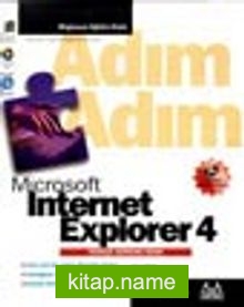 Adım Adım Microsoft Internet Explorer 4 Türkçe Sürüm