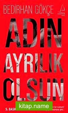 Adın Ayrılık Olsun