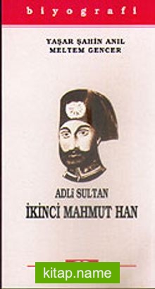 Adli Sultan İkinci Mahmut Han