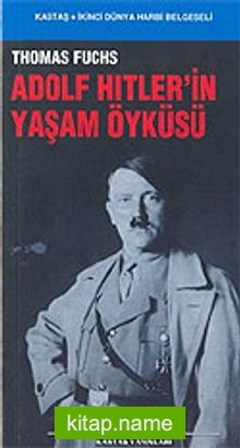 Adolf Hitler’in Yaşam Öyküsü