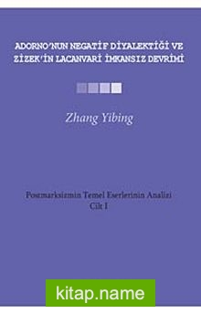 Adorno’nun Negatif Diyalektiği ve Zizek’in Lacanvari İmkansız Devrimi Cilt-1