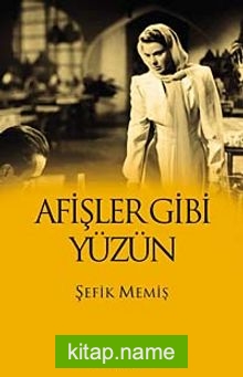 Afişler Gibi Yüzün