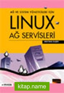 Ağ ve Sistem Yöneticileri İçin Linux Ağ Servisleri
