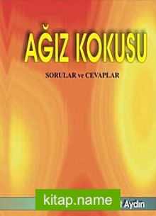 Ağız Kokusu Sorular ve Cevaplar