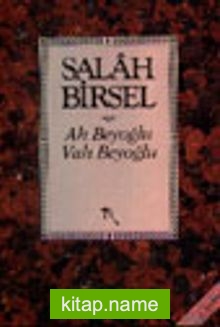 Ah Beyoğlu Vah Beyoğlu /Salah Bey Tarihi