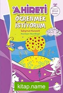 Ahireti Öğrenmek İstiyorum