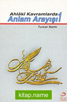 Ahlaki Kavramlarda Anlam Arayışı