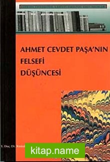 Ahmet Cevdet Paşa’nın Felsefi Düşüncesi