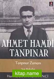 Ahmet Hamdi Tanpınar  Tanpınar Zamanı – Son Bakışlar