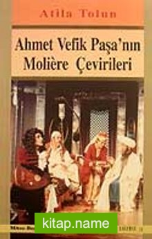 Ahmet Vefik Paşa’nın Moliere Çevirileri