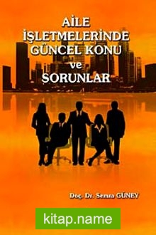 Aile İşletmelerinde Güncel Konu ve Sorunlar