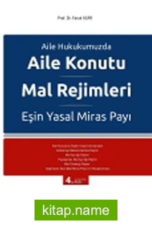 Aile Konutu Mal Rejimleri ve Eşin Yasal Miras Payı